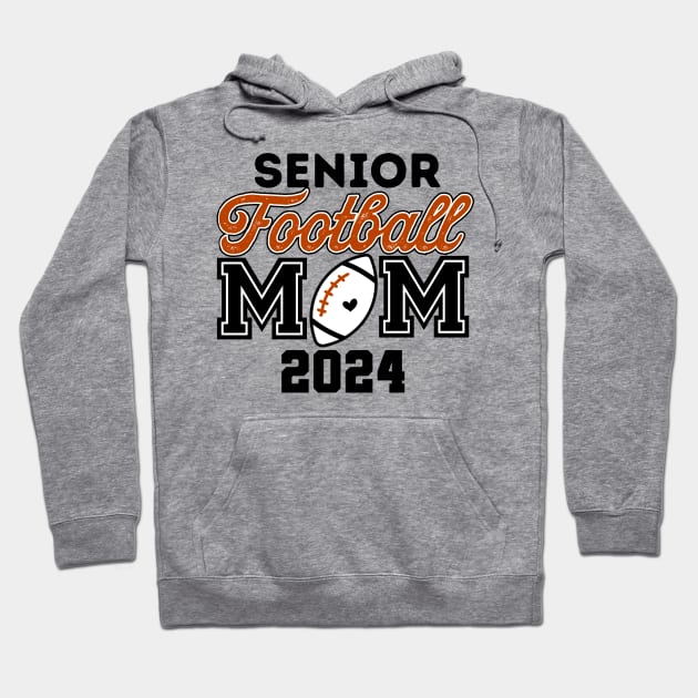 Class of 2024 Senior Football Graduation Proud Senior Mom Hoodie by DonVector